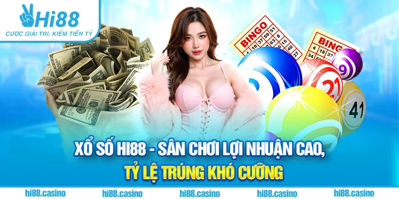 Xổ Số Hi88 - Sân Chơi Lợi Nhuận Cao, Tỷ Lệ Trúng Khó Cưỡng