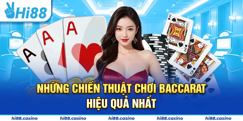 Các chiến thuật chơi Baccarat được thử nghiệm thành công